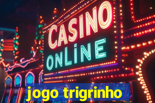 jogo trigrinho